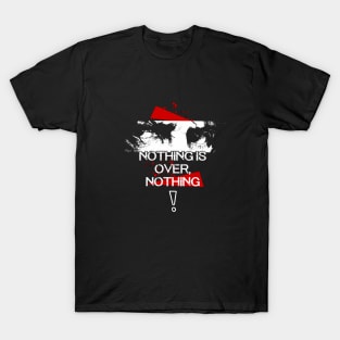 Rambo NOTHING IS OVER NOTHING T-Shirt